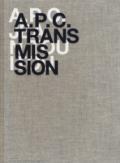 A.P.C. Transmission. Ediz. a colori