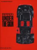 Ferrari. Under the skin. Ediz. a colori