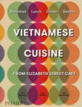 Vietnamese cuisine from Elizabeth street café. Ediz. illustrata