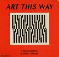Art this way. Ediz. a colori