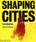 Shaping Cities in an Urban Age