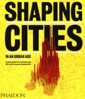 Shaping Cities in an Urban Age