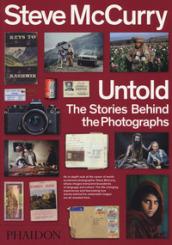 Steve McCurry Untold: The Stories Behind the Photographs