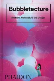 Bubbletecture: Inflatable Architecture and Design