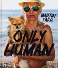 Only Human: Photographs by Martin Parr