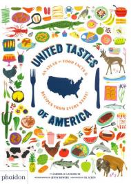 United Tastes of America: An Atlas of Food Facts & Recipes from Every State!