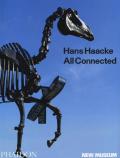 Hans Haacke: All Connected, Published in Association with the New Museum