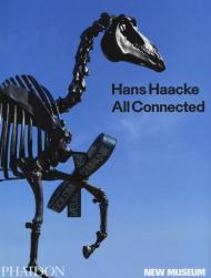 Hans Haacke: All Connected, Published in Association with the New Museum