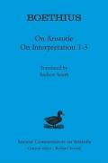 Boethius: On Aristotle on Interpretation 1-3