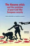 The Kosovo Crisis: The Evolution of Post Cold War European Security