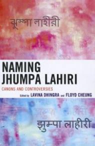 Naming Jhumpa Lahiri: Canons and Controversies