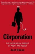 THE CORPORATION: THE PATHOLOGIACAL PURSUIT OF PROFIT AND POWER