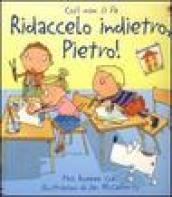 Ridaccelo indietro, Pietro