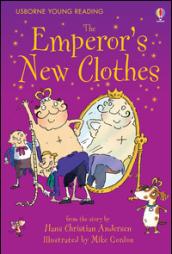 The emperor's new clothes. Ediz. illustrata