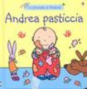 Andrea pasticcia