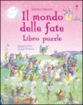 Il mondo delle fate. Libro puzzle