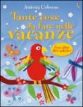 Tante cose da fare nelle vacanze