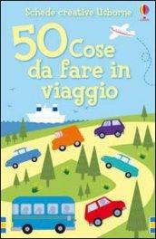 Cinquanta cose da fare in viaggio