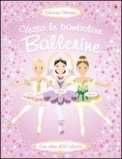 Ballerine. Con adesivi. Ediz. illustrata