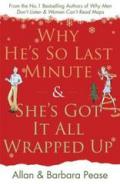 Why he's so last minute and she's got it all wrapped up