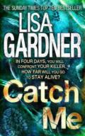 Catch Me. Lisa Gardner