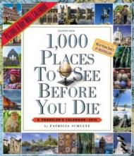 1,000 Places to See Before You Die: A Traveler's Calendar