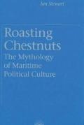 Roasting Chestnuts: The Mythology of Maritime Political Culture