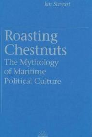 Roasting Chestnuts: The Mythology of Maritime Political Culture