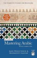 Mastering Arabic: The Complete Course for Beginners [With 2 Audio CDs]