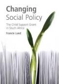Changing Social Policy: The Child Support Grant in South Africa