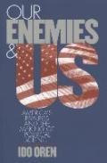 Our Enemies and US