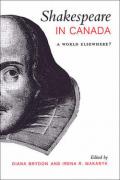 Shakespeare in Canada: A World Elsewhere?