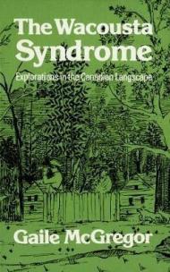 The Wacousta Syndrome: Explorations in the Canadian Langscape