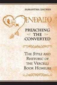 Preaching the Converted: The Style and Rhetoric of the Vercelli Book Homilies (Toronto Anglo-Saxon Series 1) (English Edition)