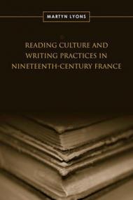 Reading Culture and Writing Practices in Nineteenth-Century France