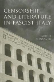 Censorship and Literature in Fascist Italy