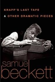 Krapp's Last Tape & Other Dramatic Pieces