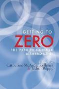 Getting to Zero: The Path to Nuclear Disarmament