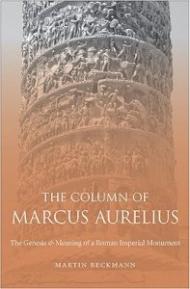 The Column of Marcus Aurelius: The Genesis & Meaning of a Roman Imperial Monument