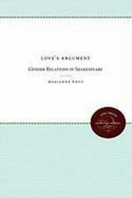 Love's Argument: Gender Relations in Shakespeare