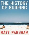 THE HISTORY OF SURFING