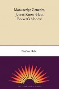 Manuscript Genetics, Joyce's Know-How, Beckett's Nohow