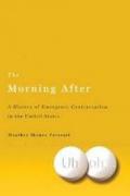 The Morning After: A History of Emergency Contraception in the United States
