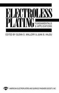 Electroless Plating: Fundamentals and Applications