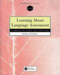 Learning about Language Assessment: Dilemmas, Decisions, and Directions