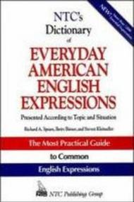 NTC's Dictionary of Everyday American English Expressions