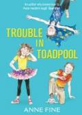 Trouble in Toadpool. Anne Fine
