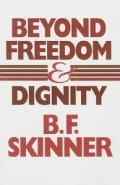 Beyond Freedom & Dignity