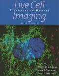 Live Cell Imaging: A Laboratory Manual