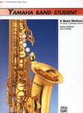 Yamaha Band Student. Book 1: B-Flat Tenor Saxophone